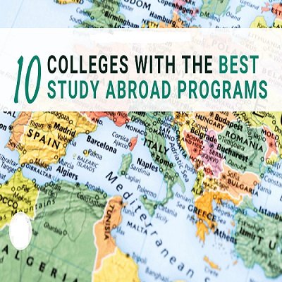10 Great Colleges With The Best Study Abroad Programs
